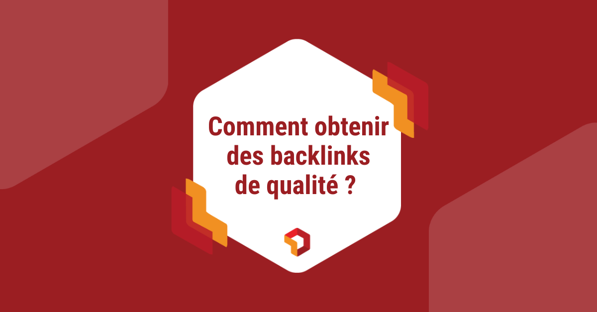 comment obtenir des backlinks de qualité