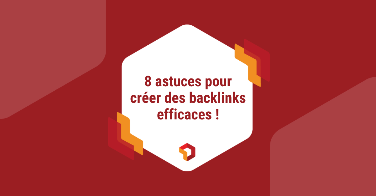 Comment créer des backlinks de qualité